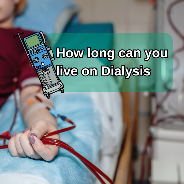 how long can you live on dialysis